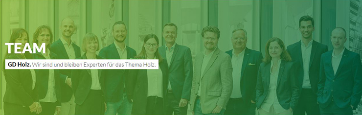 TEAM. GD Holz. Wir sind und bleiben Experten für das Thema Holz.
