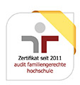 Zertifikat seit 2011 audit familiengerechte hochschule